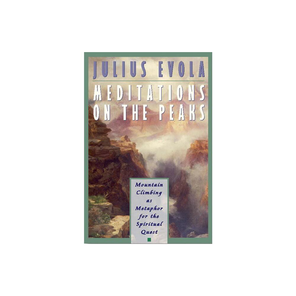 Meditations on the Peaks - by Julius Evola (Paperback)