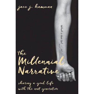 The Millennial Narrative - by  Jaco J Hamman (Paperback)
