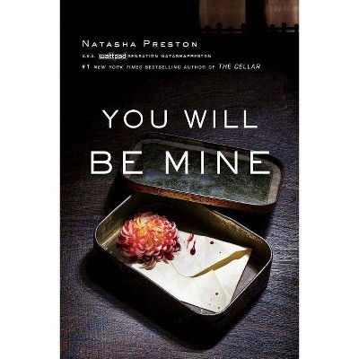 You Will Be Mine -  by Natasha Preston (Paperback)