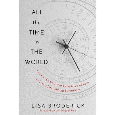 All the Time in the World - by  Lisa Broderick (Hardcover)