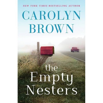 The Empty Nesters - by  Carolyn Brown (Paperback)