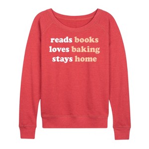 Women's - Instant Message - Reads Books Loves Baking Stays Home Lightweight French Terry Wide Neck Long Sleeve Graphic Shirt - 1 of 4