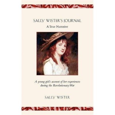 Sally Wister's Journal - (Paperback)