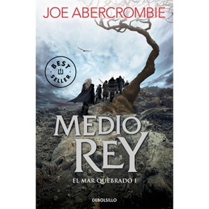 Medio Rey / Half a King - by  Joe Abercrombie (Paperback) - 1 of 1