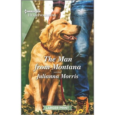 The Man from Montana - (Hearts of Big Sky) Large Print by  Julianna Morris (Paperback)