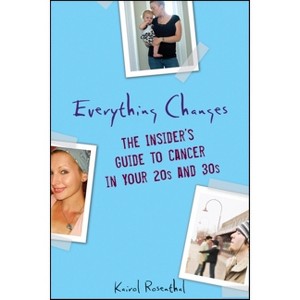 Everything Changes - by  Kairol Rosenthal (Paperback) - 1 of 1