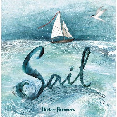 Sail - by  Dorien Brouwers (Hardcover)