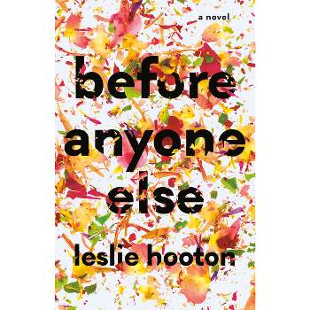 Before Anyone Else - (Bae) by  Leslie Hooton (Paperback)