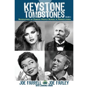Keystone Tombstones - Volume 4 - by  Lawrence Knorr & Joe Farrell & Joe Farley (Paperback) - 1 of 1