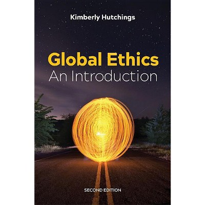 Global Ethics - 2nd Edition by  Kimberly Hutchings (Hardcover)