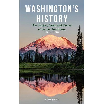 Washington's History, Revised Edition - by  Harry Ritter (Hardcover)