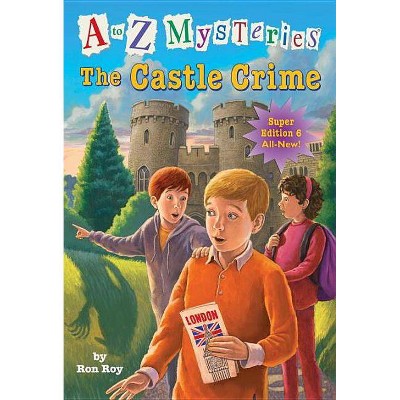 The Castle Crime - (A to Z Mysteries) by  Ron Roy (Paperback)