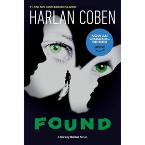 Found - (Mickey Bolitar Novel) by  Harlan Coben (Paperback) - 1 of 1