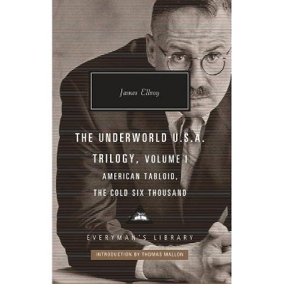 The Underworld U.S.A. Trilogy, Volume I - (Everyman's Library Contemporary Classics) by  James Ellroy (Hardcover)