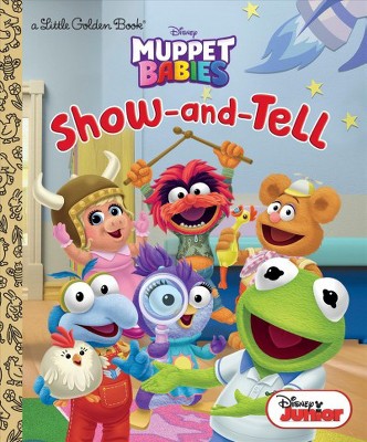 Show-And-Tell (Disney Muppet Babies) - (Little Golden Book) by  Random House Disney (Hardcover)