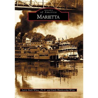 Marietta - by  Larry Nash White & Emily Blankenship White (Paperback)