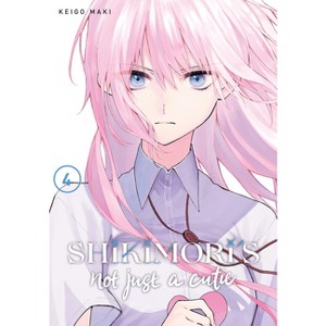 Shikimori's Not Just a Cutie 4 - by  Keigo Maki (Paperback) - 1 of 1