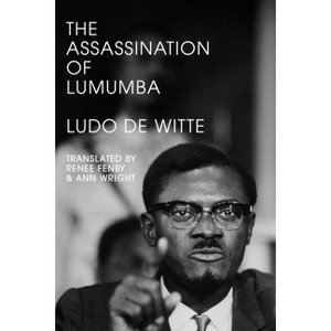 Assassination of Lumumba - by  Ludo de Witte (Paperback) - 1 of 1