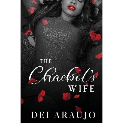 The Chaebol's Wife - by  Dei Araujo (Paperback)