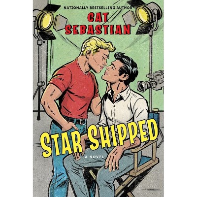 Star Shipped - by  Cat Sebastian (Paperback)