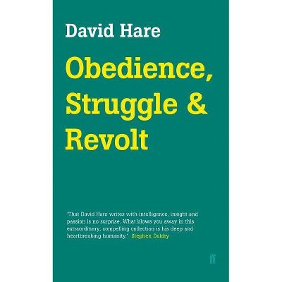 Obedience, Struggle and Revolt - by  David Hare (Paperback)