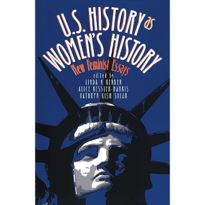 U.S. History as Women's History - (Gender and American Culture) by  Linda K Kerber & Alice Kessler-Harris & Kathryn Kish Sklar (Paperback)