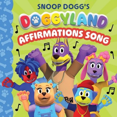 Doggyland: Affirmations Song (a Snoop Dogg Doggyland Cased Board Book for Kids) - by  Buzzpop