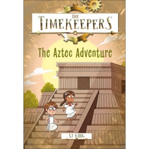 The Timekeepers: The Aztec Adventure - by SJ King - 1 of 1