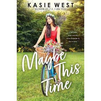 Maybe This Time - by  Kasie West (Paperback)