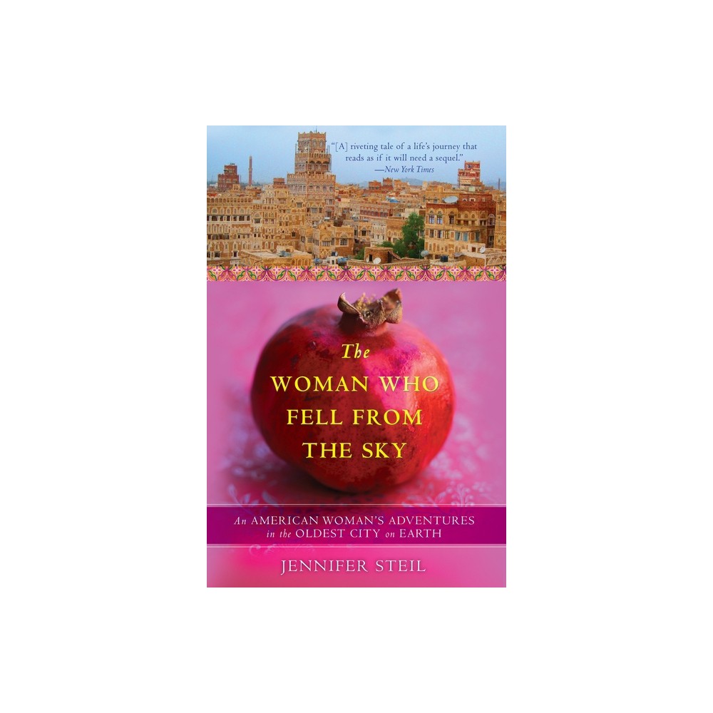 The Woman Who Fell from the Sky - by Jennifer Steil (Paperback)