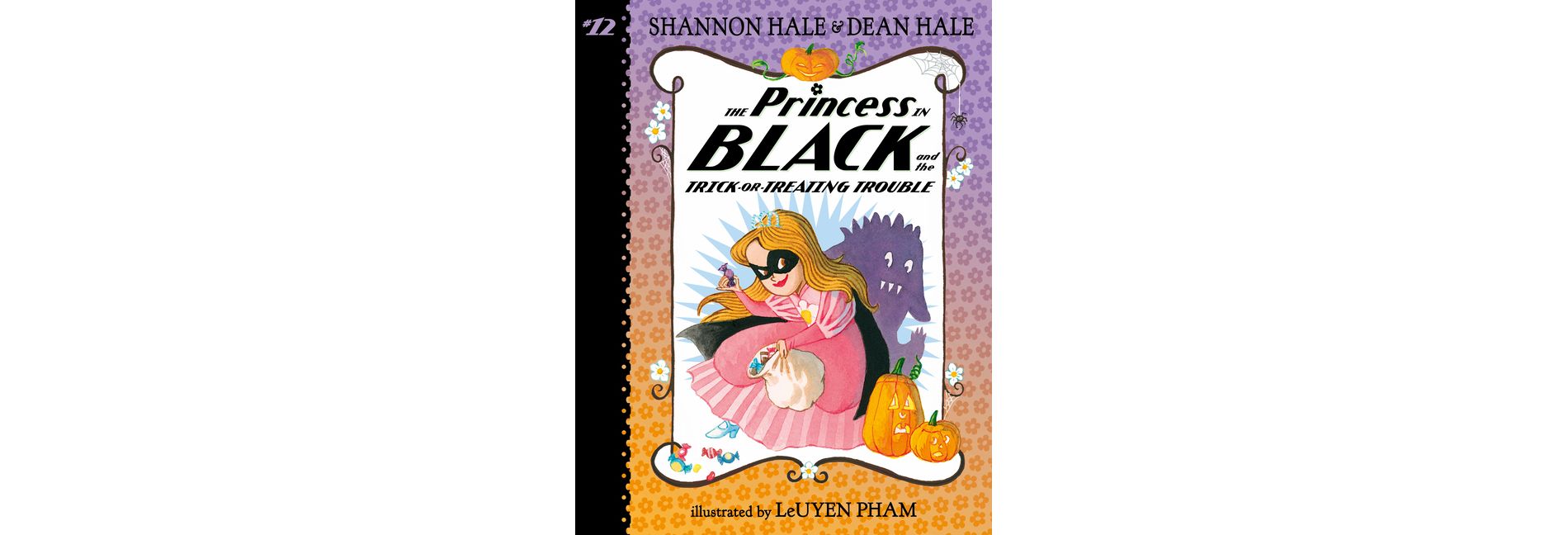 The Princess in Black and the Trick-Or-Treating Trouble - by  Shannon Hale & Dean Hale (Paperback)