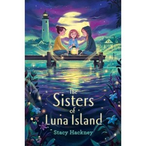 The Sisters of Luna Island - by Stacy Hackney - 1 of 1