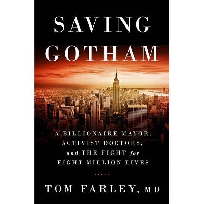 Saving Gotham - by  Tom Farley (Hardcover)