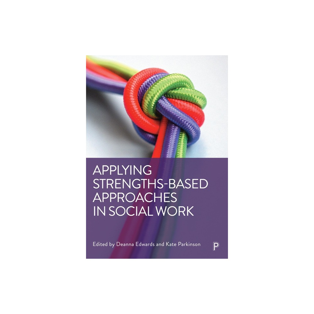 Applying Strengths-Based Approaches in Social Work