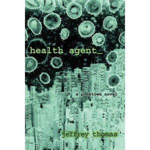 Health Agent - by  Jeffrey Thomas (Paperback) - 1 of 1