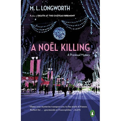 A Noël Killing - (Provençal Mystery) by  M L Longworth (Paperback)