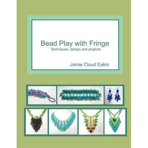 Bead play with tassels techniques design and projects english edition