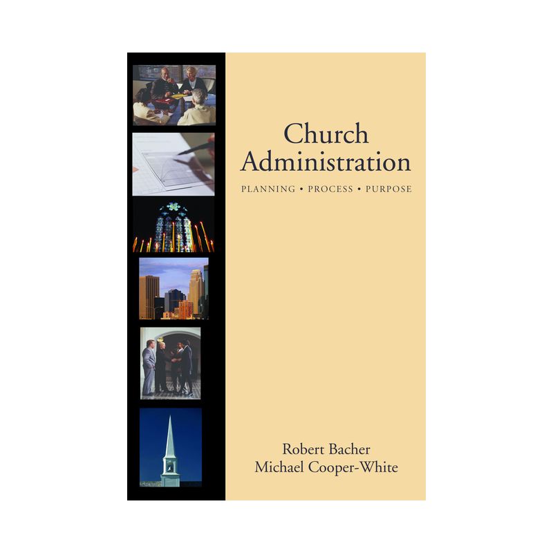 Church Administration - by  Robert Bacher & Michael Cooper-White (Hardcover), 1 of 2