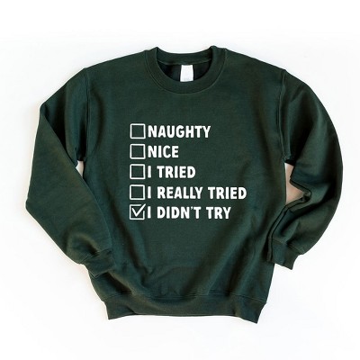 Simply Sage Market Women's Graphic Sweatshirt I Didn't Try Nice List