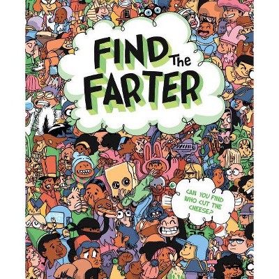 Find the Farter - by  Phyllis F Hart (Hardcover)