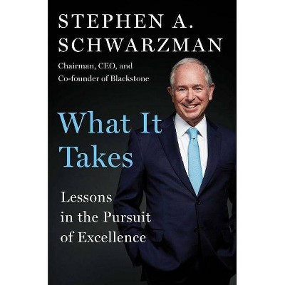 What It Takes - by  Stephen A Schwarzman (Hardcover)