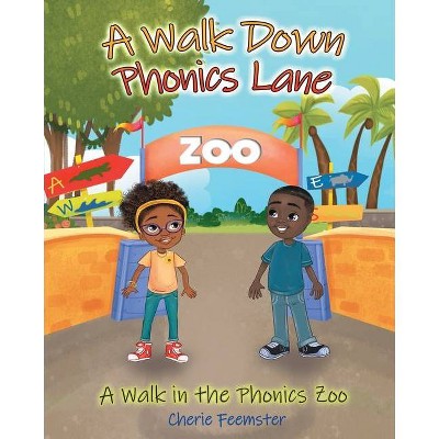 A Walk down Phonics Lane - by  Cherie M Feemster (Paperback)