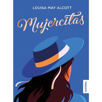 Mujercitas / Little Women - by  Louisa May Alcott (Paperback)