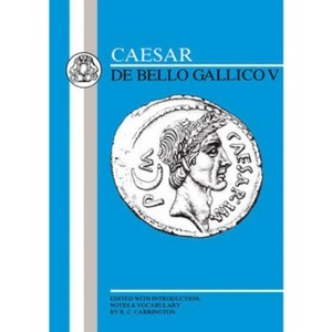 Caesar: Gallic War V - (Latin Texts) by  Julius Caesar (Paperback) - 1 of 1