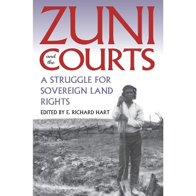 Zuni and the Courts - (Development of Western Resources) by  E Richard Hart (Paperback)