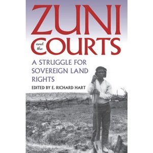 Zuni and the Courts - (Development of Western Resources) by  E Richard Hart (Paperback) - 1 of 1