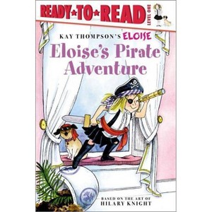 Eloise's Pirate Adventure - by  Lisa McClatchy (Paperback) - 1 of 1