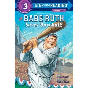 Babe Ruth Saves Baseball! - (Step Into Reading) by  Frank Murphy (Paperback) - 1 of 1