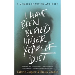 I Have Been Buried Under Years of Dust - by  Valerie Gilpeer & Emily Grodin (Hardcover) - 1 of 1