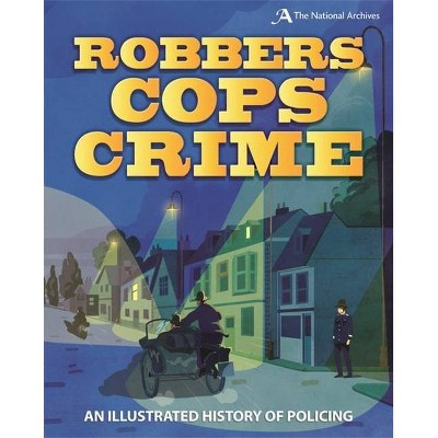 Robbers, Cops, Crime - by  Roy Apps (Paperback)